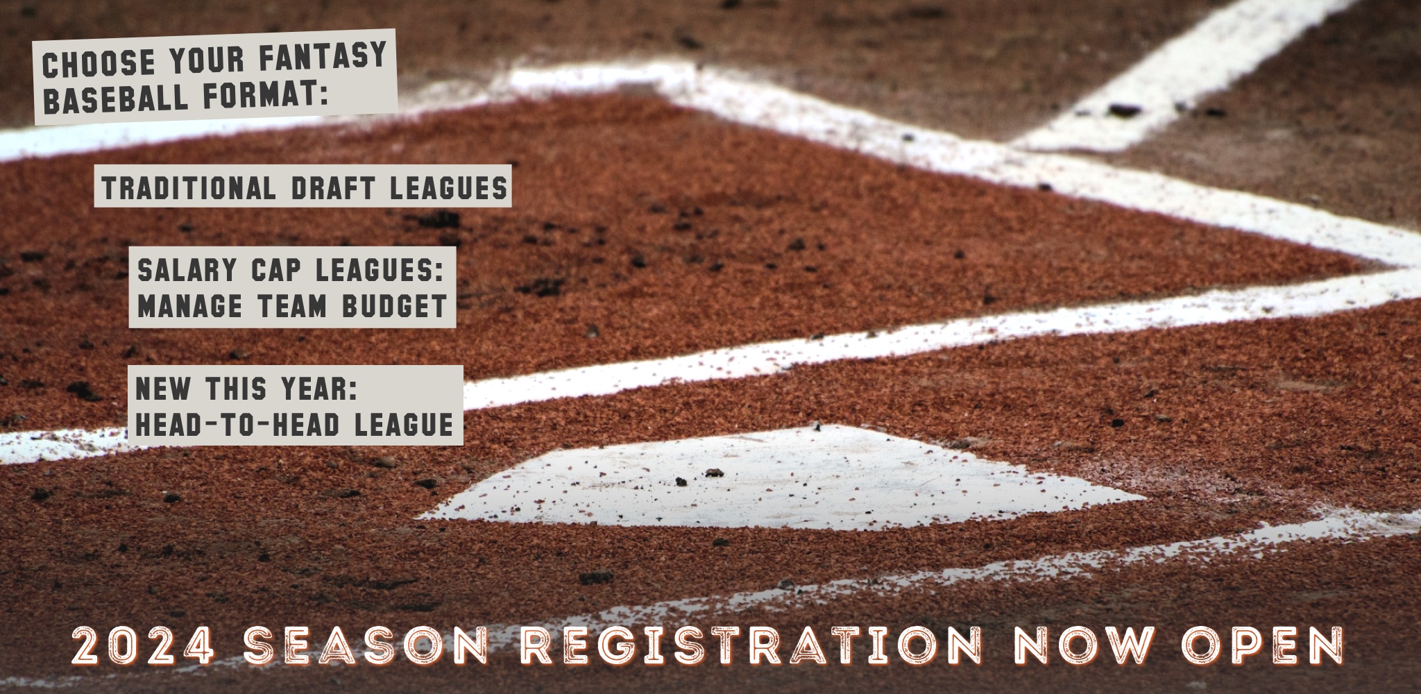 Promo graphic of baseball home plate in dirt infield, advertising 2024 season registration is open